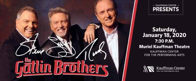 Promotional image for The Gatlin Brothers concert at Muriel Kauffman Theatre on January 18, 2020, at 7:30 PM, organized by Kauffman Center for the Performing Arts.